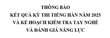 THÔNG BÁO KẾT QUẢ KỲ THI TIẾNG HÀN NĂM 2025 VÀ KẾ HOẠCH KIỂM TRA TAY NGHỀ VÀ ĐÁNH GIÁ NĂNG LỰC